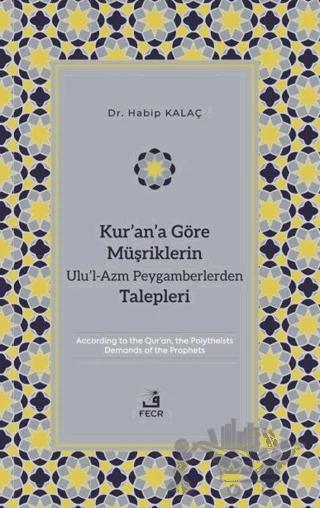 Kur’an’a Göre Müşriklerin Ulu’l-Azm Peygamberlerden Talepleri
