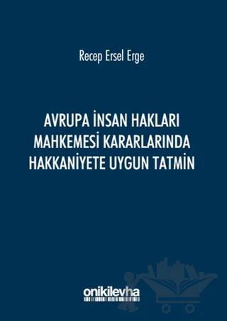Avrupa İnsan Hakları Mahkemesi Kararlarında Hakkaniyete Uygun Tatmin