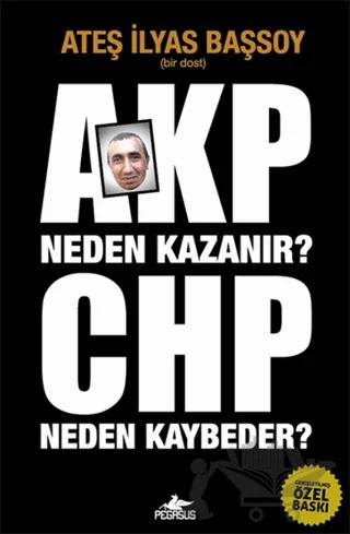 AKP Neden Kazanır? CHP Neden Kaybeder?