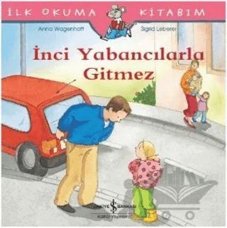 İnci Yabancılarla Gitmez