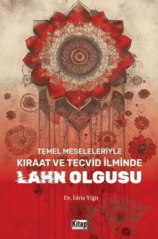 Temel Meseleleriyle Kıraat ve Tecvid İlminde Lahn Olgusu