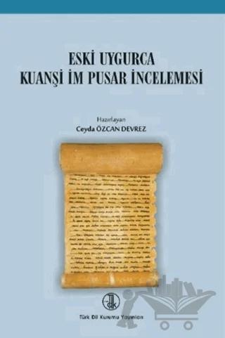 Eski Uygurca Kuanşi İm Pusar İncelemesi