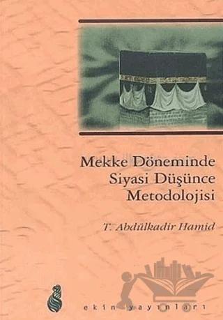 Mekke Döneminde Siyasi Düşünce Metodolojisi