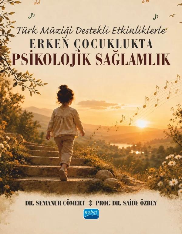 Türk Müziği Destekli Etkinliklerle Erken Çocuklukta Psikolojik Sağlamlık