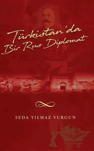 Türkistan'da Bir Rus Diplomat