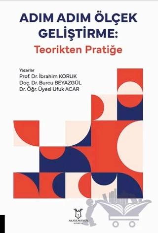 Adım Adım Ölçek Geliştirme: Teorikten Pratiğe
