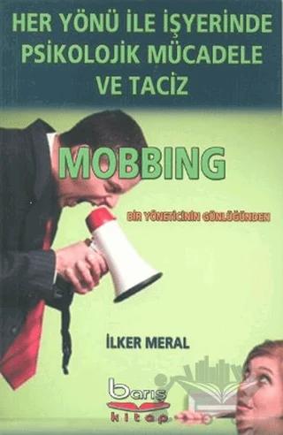 Her Yönü ile İşyerinde Psikolojik Mücadele ve Taciz