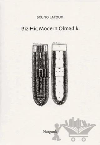 Biz Hiç Modern Olmadık