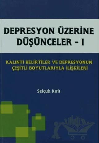 Depresyon Üzerine Düşünceler - 1