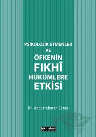 Psikolojik Etmenler Ve Öfkenin Fıkhî Hükümlere Etkisi