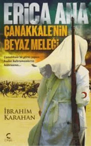 Erica Ana Çanakkalenin Beyaz Meleği İbrahim Karahan