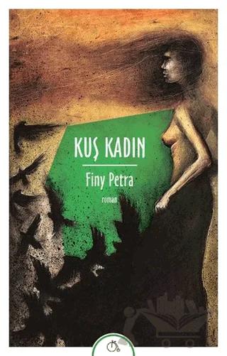 Kuş Kadın – Finy Petra – Aylak Adam Kültür Sanat Yayıncılık kitap kapağı