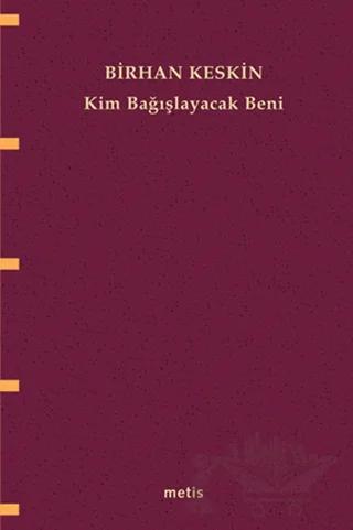 Kim Bağışlayacak Beni