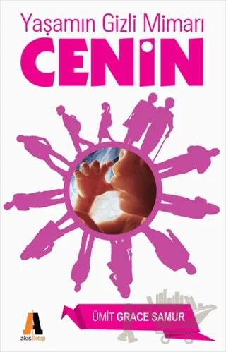 Hayatın Gizemli Mimarı Cenin