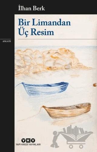 Bir Limandan Üç Resim