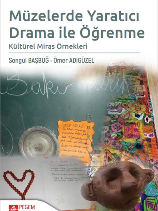 Müzelerde Yaratıcı Drama ile Öğrenme Kültürel Miras Örnekleri