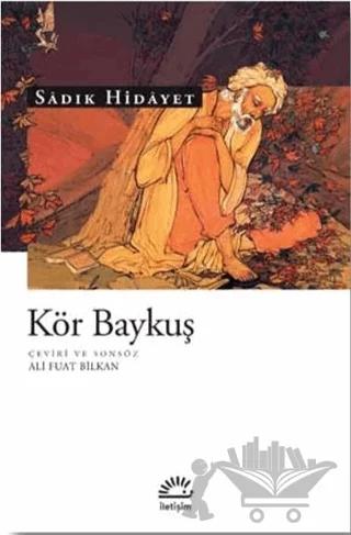 Kör Baykuş – Sadık Hidayet – İletişim Yayınevi kitap kapağı