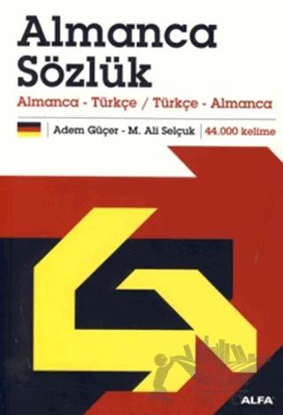 Almanca Sözlük – Adem Güçer, M. Ali Selçuk – Alfa Yayınları kitap kapağı
