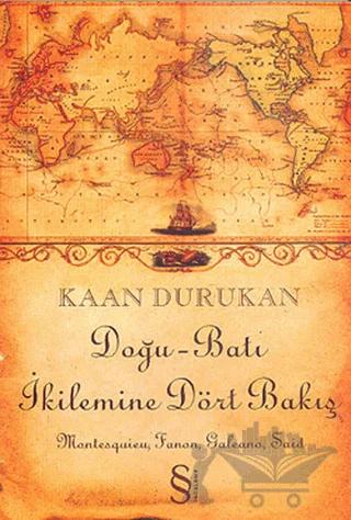 Doğu-Batı İkilemine Dört Bakış