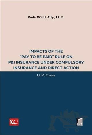 Impacts of the “Pay to be Paid” Rule on P&I Insurance Under Compulsory Insurance and Direct Action