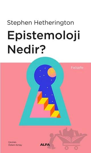 Epistemoloji Nedir?