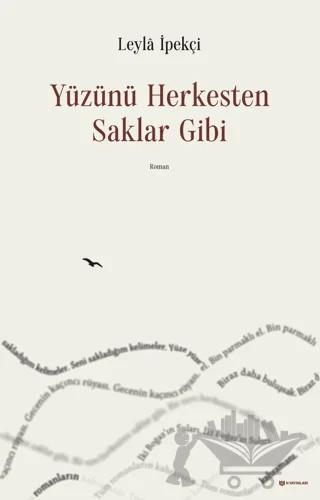 Yüzünü Herkesten Saklar Gibi