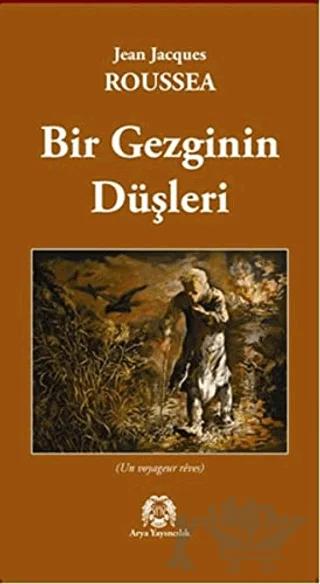Bir Gezginin Düşleri – Jean-Jacques Rousseau – Arya Yayıncılık kitap kapağı