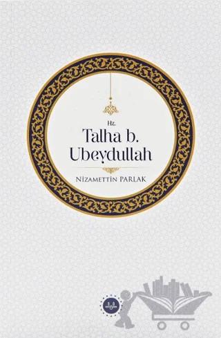 Hz. Talha b. Ubeydullah