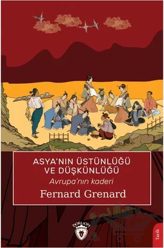 Asya’nın Üstünlüğü ve Düşkünlüğü