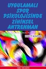 Uygulamalı Spor Psikolojisinde Zihinsel Antrenman