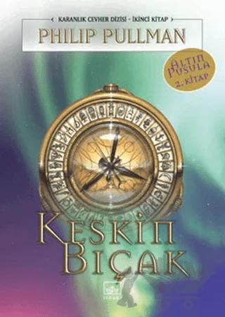 Keskin Bıçak Altın Pusula Dizisi 2. Kitap