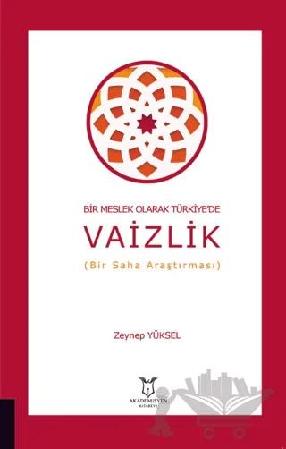 Bir Meslek Olarak Türkiye'de Vaizlik (Bir Saha Araştırması)