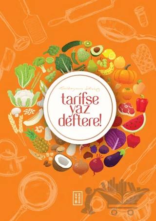 Tarifse Yaz Deftere! (Tarif Kitabı ve Defteri)