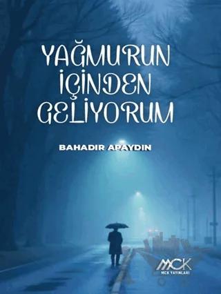 Yağmurun İçinden Geliyorum