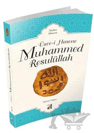 Üsve-i Hasene Muhammed Resulüllah 2 - Medine Dönemi
