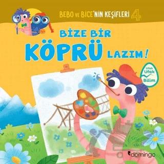 Bize Bir Köprü Lazım! - Bebo ve Bice’nin Keşifleri 4