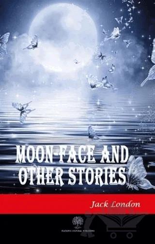 Moon-Face and Other Stories – Jack London – Platanus Publishing kitap kapağı