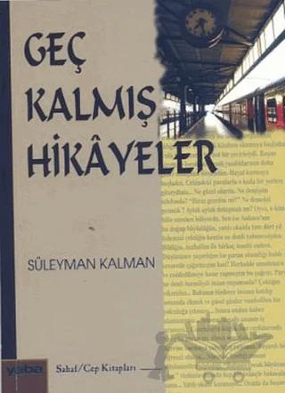 Geç Kalmış Hikayeler