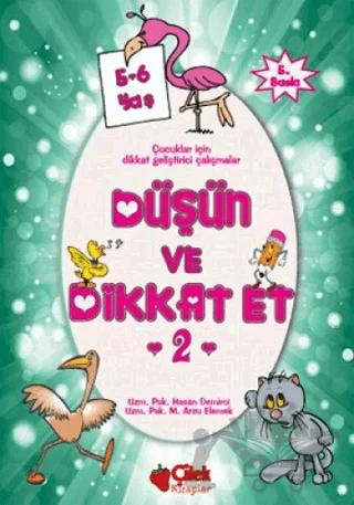 Düşün ve Dikkat Et 2. Seri 5-6 Yaş