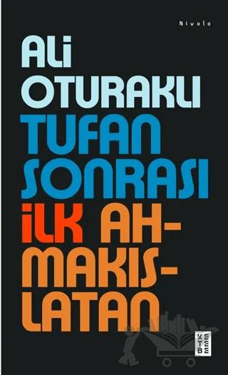 Tufan Sonrası İlk Ahmakıslatan