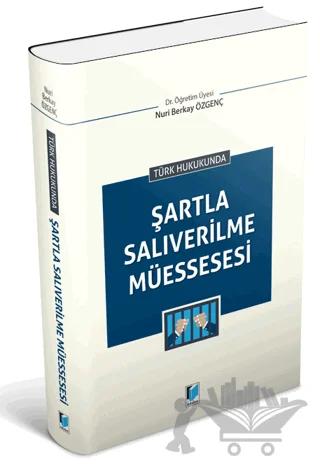 Türk Hukukunda Şartla Salıverilme Müessesesi