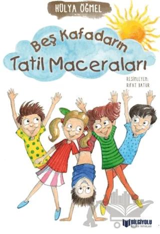 Beş Kafadarın Tatil Maceraları