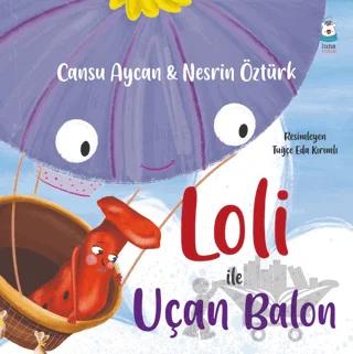 Loli ile Uçan Balon
