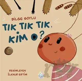 Tık Tık Tık, Kim O?