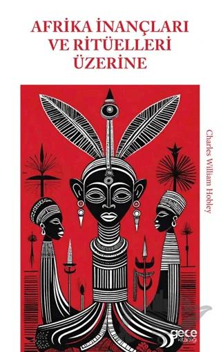 Afrika İnançları ve Ritüelleri Üzerine