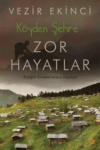 Köyden Şehre Zor Hayatlar
