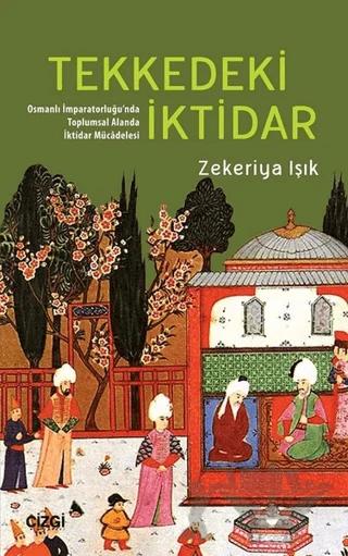 Tekkedeki İktidar – Zekeriya Işık – Çizgi Kitabevi Yayınları kitap kapağı
