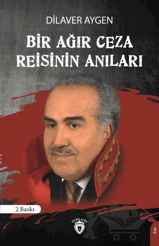 Bir Ağır Ceza Reisinin Anıları