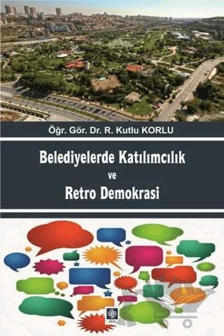 Belediyelerde Katılımcılık ve Retro Demokrası