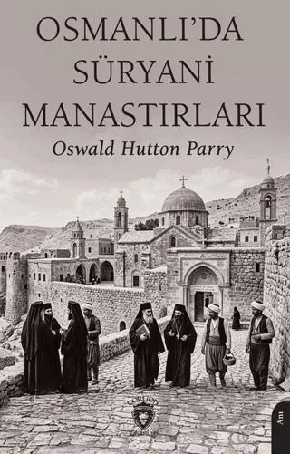 Osmanlı’da Süryani Manastırları